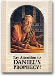 Pay Attention to Daniel's Prophecy!