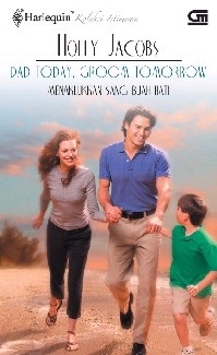 Dad Today, Groom Tomorrow - Menaklukkan Sang Buah Hati book cover