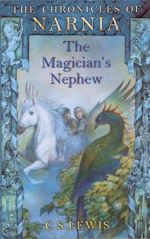 The Magician's Nephew (Chronicles of Narnia, #1)