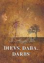 Dievs. Daba. Darbs