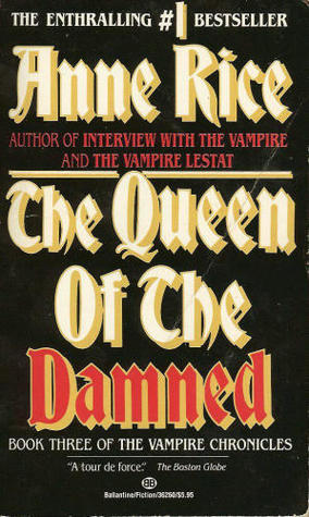 The Queen of the Damned (The Vampire Chronicles, #3)