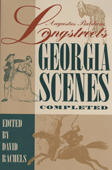Augustus Baldwin Longstreet's "Georgia Scenes" Completed book cover