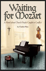 Waiting for Mozart: A Novel about Church People Caught in Conflict by ...