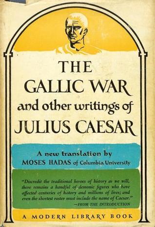 The Gallic War and Other Writings book cover