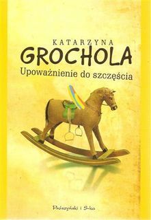 Upoważnienie do szczęścia book cover