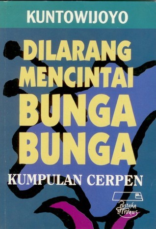 Dilarang Mencintai Bunga-bunga book cover