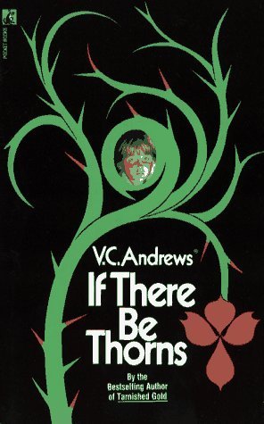 If There Be Thorns (Dollanganger, #3)