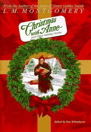 Christmas with Anne and Other Holiday Stories