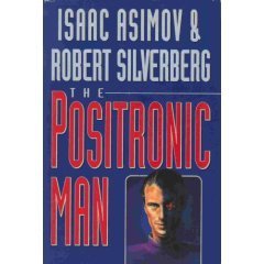 The Positronic Man