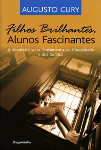 Filhos Brilhantes, Alunos Fascinantes: a Importância do Pensamento, da Criatividade e dos Sonhos