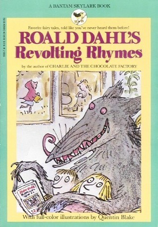 Roald Dahl's Revolting Rhymes by Roald Dahl | Goodreads
