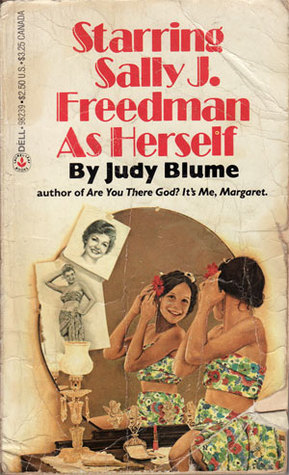 Starring Sally J. Freedman as Herself
