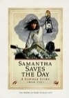 Samantha Saves the Day: A Summer Story (American Girls Collection Series: Samantha #5)