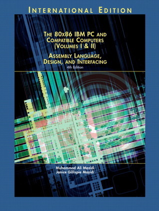 The 80x86 IBM PC And Compatible Computers: Assembly Language