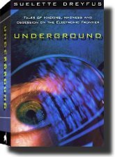 Underground: Tales of hacking, madness, and obsession on the