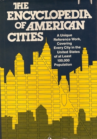 encyclopedia-of-american-cities-2-by-unibook-goodreads