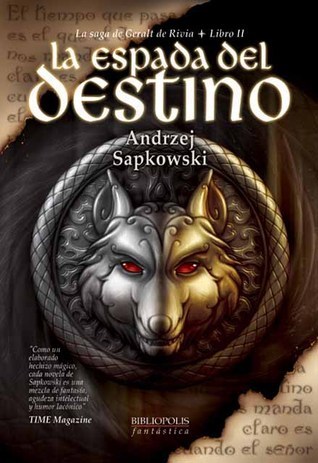 La espada del destino (La Saga de Geralt de Rivia, #0.7)