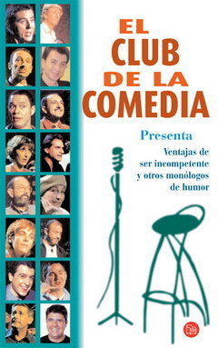 El club de la comedia: Ventajas de ser incompetente y otros monólogos de humor