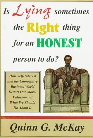 Is Lying Sometimes the Right Thing for an Honest Person to Do?: How ...