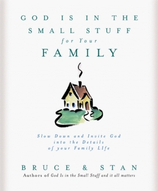 God Is in the Small Stuff for Your Family book cover