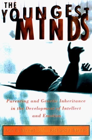 The YOUNGEST MINDS : Parenting and Genetic Inheritance in the ...