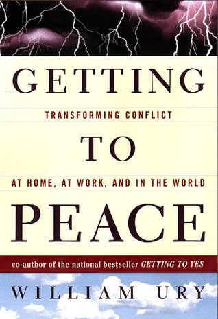 Getting to Peace by William Ury | Goodreads