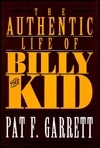 The Authentic Life of Billy The Kid