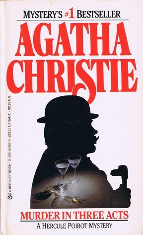 Murder in Three Acts (Hercule Poirot, #11)