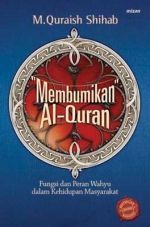 "Membumikan" Al-Quran