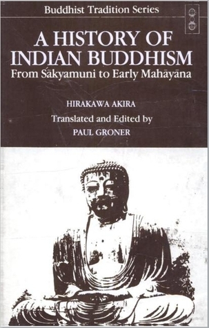 History of Indian Buddhism: From Sakyamuni to Early Mahayana