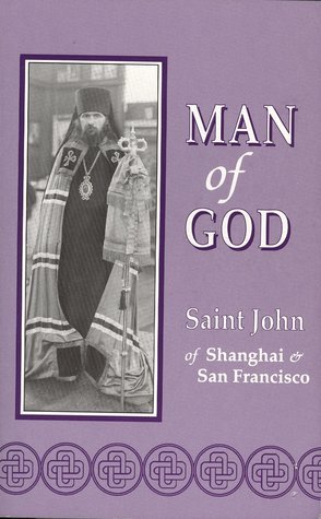 Man of God: Saint John of Shanghai and San Francisco