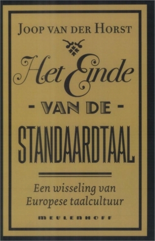 Het Einde van de Standaardtaal: Een wisseling van Europese taalcultuur