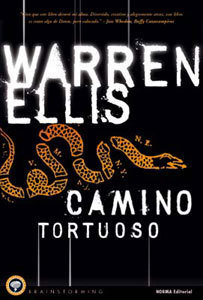 Camino tortuoso by Warren Ellis | Goodreads