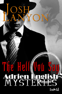 The Hell You Say (The Adrien English Mysteries, #3)