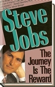 Steve Jobs, the Journey Is the Reward