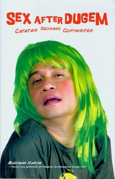 Sex After Dugem: Catatan Seorang Copywriter by Budiman Hakim ...