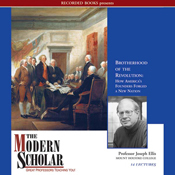 Brotherhood of the Revolution: How America's Founders Forged a New Nation