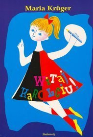Witaj, Karolciu!