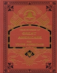 True Stories of Great Americans for Young Americans