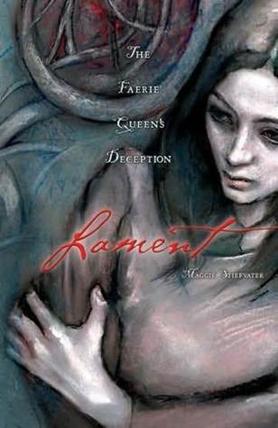 Lament: The Faerie Queen's Deception (Books of Faerie, #1)