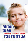 Miten tuen lapsen ja nuoren itsetuntoa