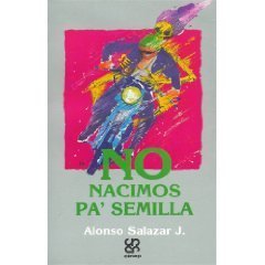 No Nacimos Pa'semilla: La Cultura De Las Bandas Juveniles En Medellín
