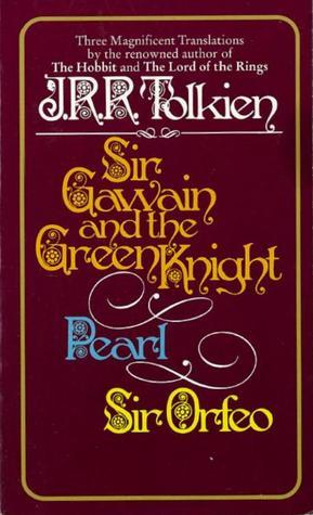Sir Gawain and the Green Knight, Pearl, Sir Orfeo