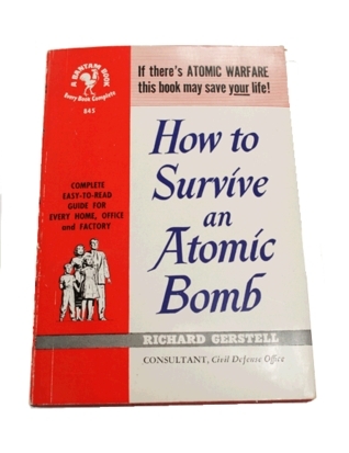 How To Survive An Atomic Bomb by Richard Gerstell | Goodreads