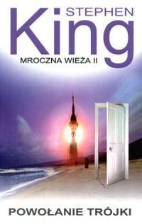 Powołanie trójki (Mroczna Wieża, #2)