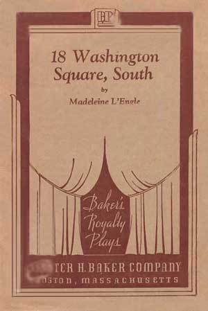 18 Washington Square South: A Comedy In One Act by Madeleine L'Engle