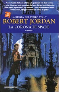 La corona di spade (La Ruota del Tempo, #7)