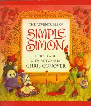 The Adventures of Simple Simon by Chris Conover | Goodreads