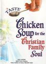 A Taste of Chicken Soup for the Christian Family Soul book cover