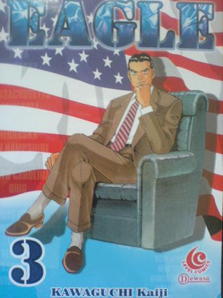 Eagle Vol. 3 by Kaiji Kawaguchi | Goodreads